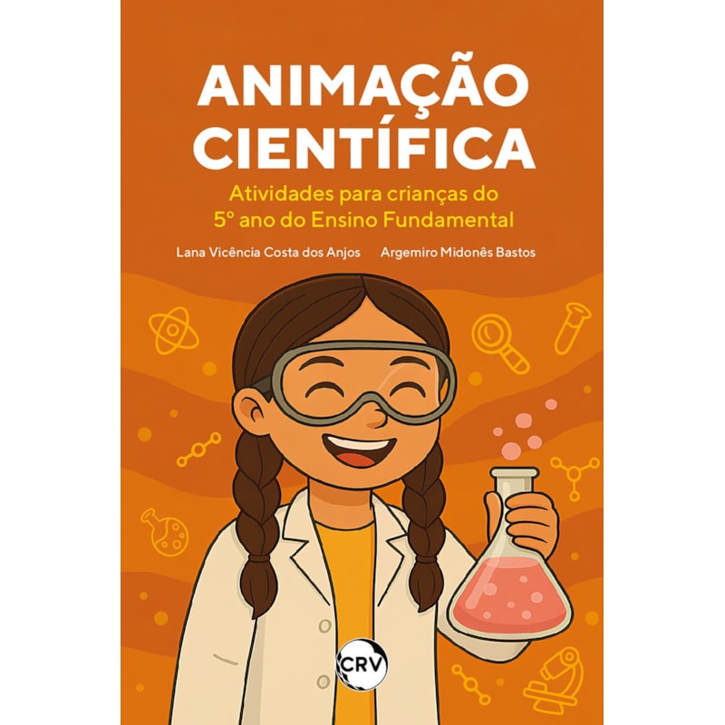 ANIMAÇÃO CIENTÍFICA - ATIVIDADES PARA CRIANÇAS DO 5º ANO DO ENSINO FUNDAMENTAL