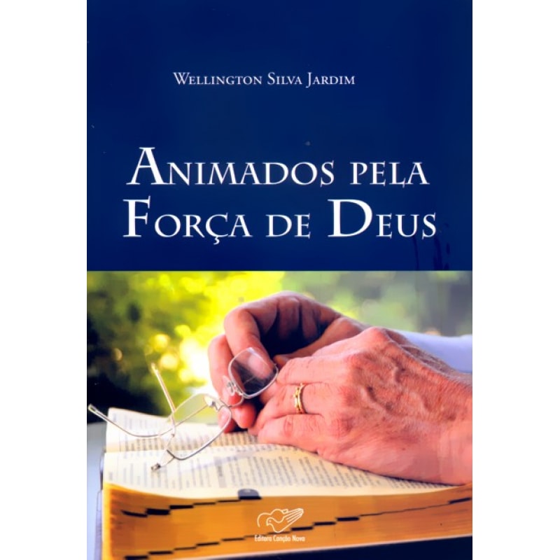 ANIMADOS PELA FORCA DE DEUS