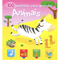 ANIMAIS : 100 JANELINHAS PARA APRENDER