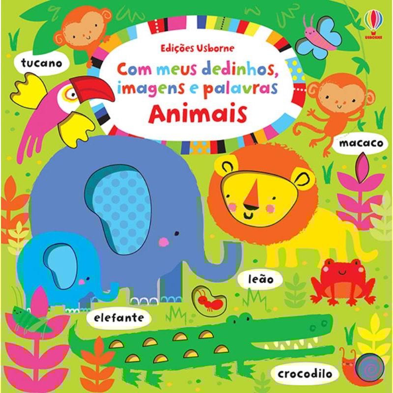 ANIMAIS : COM MEUS DEDINHOS, IMAGENS E PALAVRAS
