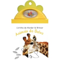 ANIMAIS DA SELVA : LIVRINHO DE MORDER & BRINCAR