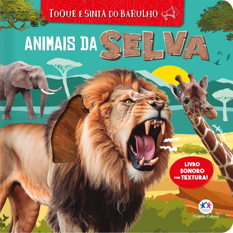 ANIMAIS DA SELVA - TOQUE E SINTA DO BARULHO - LIVRO SONORO COM TEXTURA