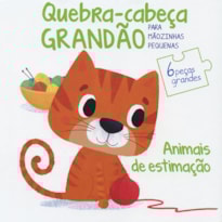 ANIMAIS DE ESTIMAÇÃO: QUEBRA-CABEÇA GRANDÃO PARA MÃOZINHAS PEQUENAS