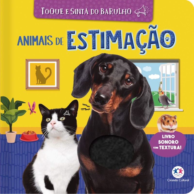 ANIMAIS DE ESTIMAÇÃO - TOQUE E SINTA DO BARULHO - LIVRO SONORO COM TEXTURA