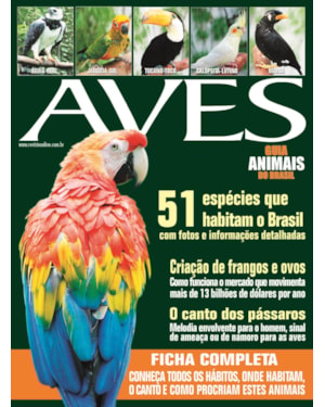 ANIMAIS DO BRASIL - AVES: FICHA COMPLETA - CONHEÇA TODOS OS HÁBITOS, ONDE HABITAM, O CANTO E COMO PROCRIAM ESTES ANIMAIS
