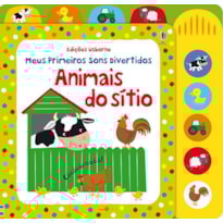 ANIMAIS DO SÍTIO : MEUS PRIMEIROS SONS DIVERTIDOS