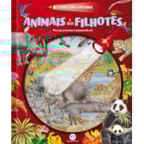 Animais e seus filhotes - Livro com lanterna