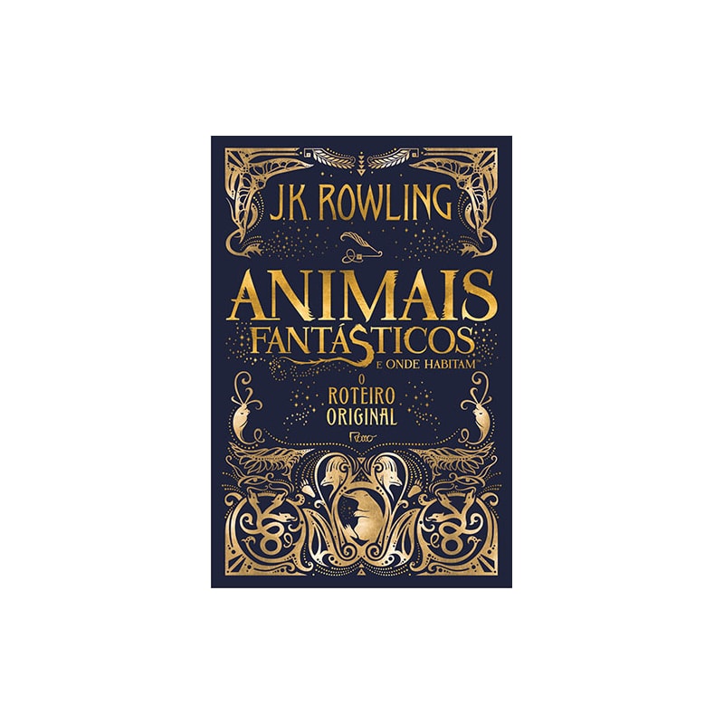 ANIMAIS FANTÁSTICOS E ONDE HABITAM: O ROTEIRO ORIGINAL