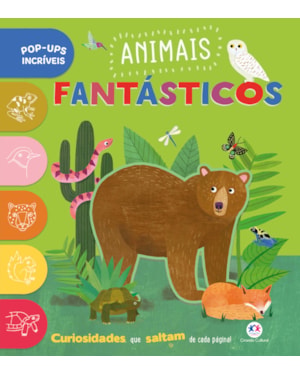 ANIMAIS FANTÁSTICOS - LIVRO POP-UP INFANTIL PARA EXPLORAR A NATUREZA