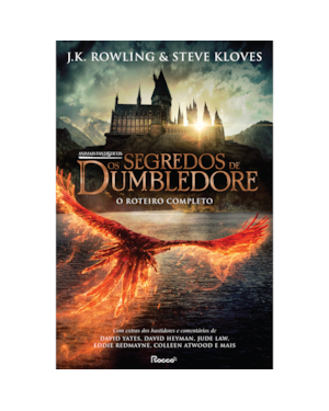 ANIMAIS FANTÁSTICOS: OS SEGREDOS DE DUMBLEDORE: O ROTEIRO COMPLETO (CAPA DURA COM SOBRECAPA)