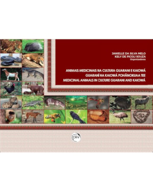 ANIMAIS MEDICINAIS NA CULTURA GUARANI E KAIOWÁ GUARANÍ HA KAIOWÁ POHÃNOKUAA TEE MEDICINAL ANIMALS IN CULTURE GUARANI AND KAIOWÁ