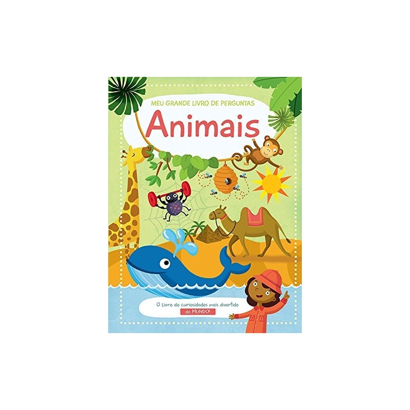 ANIMAIS : MEU GRANDE LIVRO DE PERGUNTAS