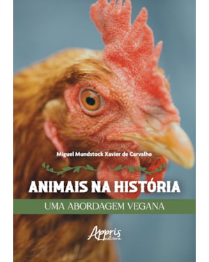 ANIMAIS NA HISTÓRIA: UMA ABORDAGEM VEGANA