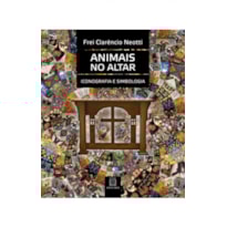 ANIMAIS NO ALTAR - ICONOGRAFIA E SIMBOLOGIA
