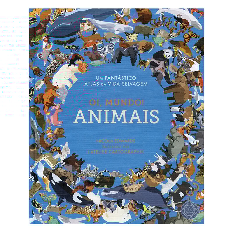 ANIMAIS : OI, MUNDO!