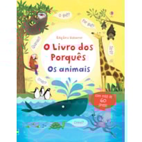 ANIMAIS, OS: O LIVRO DOS PORQUÊS