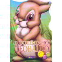 ANIMAIS RECORTADOS: COELHINHO TEOBALDO, O