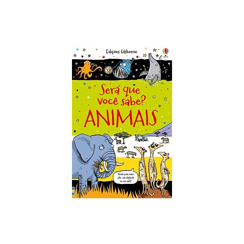 ANIMAIS: SERÁ QUE VOCÊ SABE?