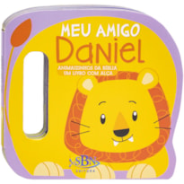 ANIMAIZINHOS DA BÍBLIA - UM LIVRO COM ALÇA: MEU AMIGO DANIEL