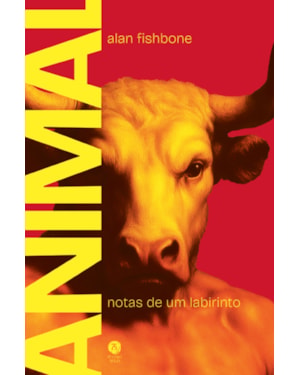 ANIMAL: NOTAS DE UM LABIRINTO