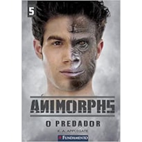 ANIMORPHS 05 - O PREDADOR