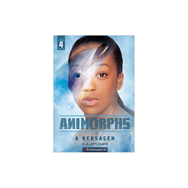 ANIMORPHS 4 - A MENSAGEM - 1