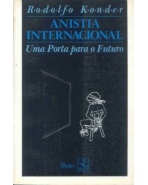 ANISTIA INTERNACIONAL - UMA PORTA PARA O FUTURO
