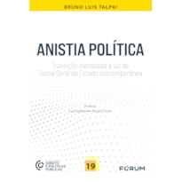 ANISTIA POLÍTICA: TRANSIÇÃO INACABADA À LUZ DA TEORIA GERAL DO ESTADO CONTEMPORÂNEA