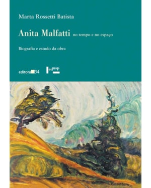 ANITA MALFATTI NO TEMPO E NO ESPAÇO: BIOGRAFIA E ESTUDO DA OBRA