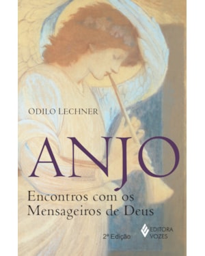 ANJO - ENCONTROS COM OS MENSAGEIROS DE DEUS
