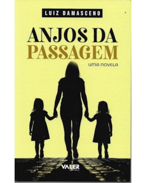 ANJOS DA PASSAGEM: UMA NOVELA