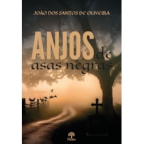 ANJOS DE ASAS NEGRAS