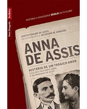 ANNA DE ASSIS: HISTÓRIA DE UM TRÁGICO AMOR (EDIÇÃO DE BOLSO)