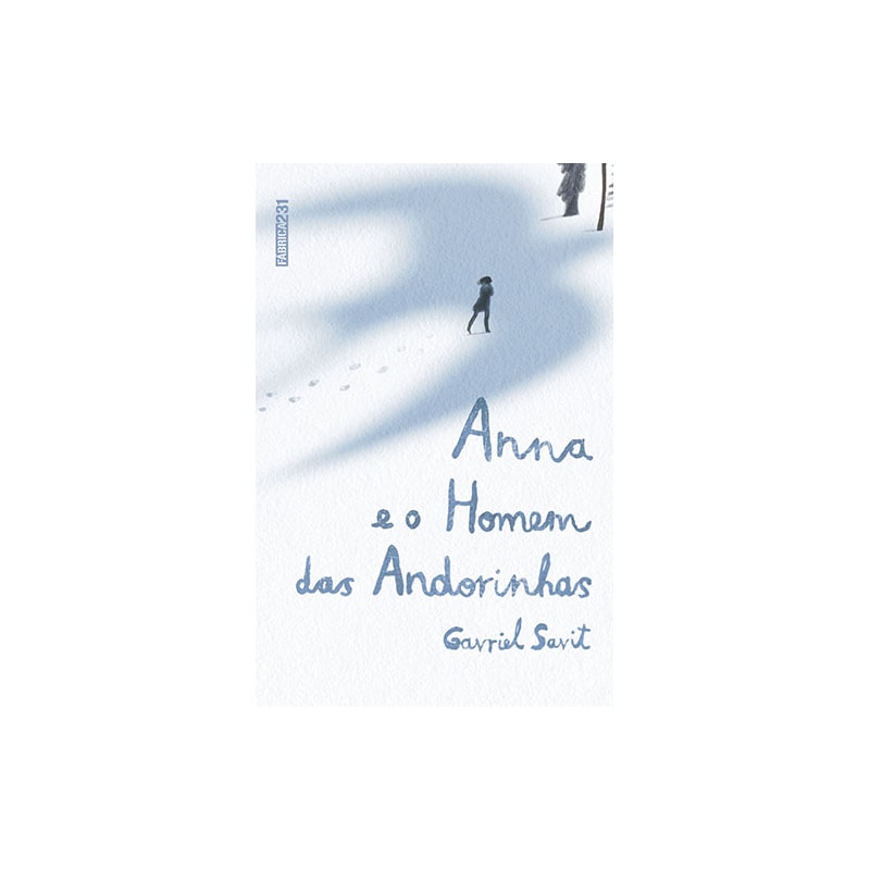 ANNA E O HOMEM DAS ANDORINHAS