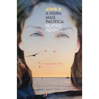 ANNE B.: A HORA MAIS PACÍFICA