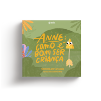 Anne: como é bom ser criança