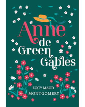 ANNE DE GREEN GABLES - EDIÇÃO LUXO LIVRO 1