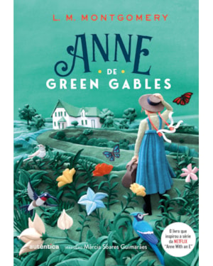 ANNE DE GREEN GABLES - (TEXTO INTEGRAL - CLÁSSICOS AUTÊNTICA)