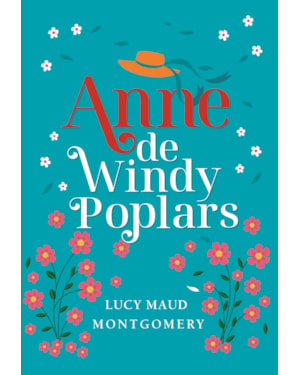 ANNE DE WINDY POPLARS - EDIÇÃO LUXO LIVRO 4