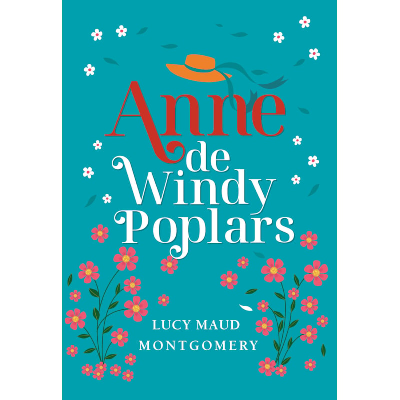 ANNE DE WINDY POPLARS - EDIÇÃO LUXO LIVRO 4