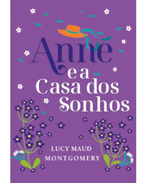 ANNE E A CASA DOS SONHOS - EDIÇÃO LUXO LIVRO 5