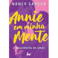 ANNIE EM MINHA MENTE - A DESCOBERTA DO AMOR