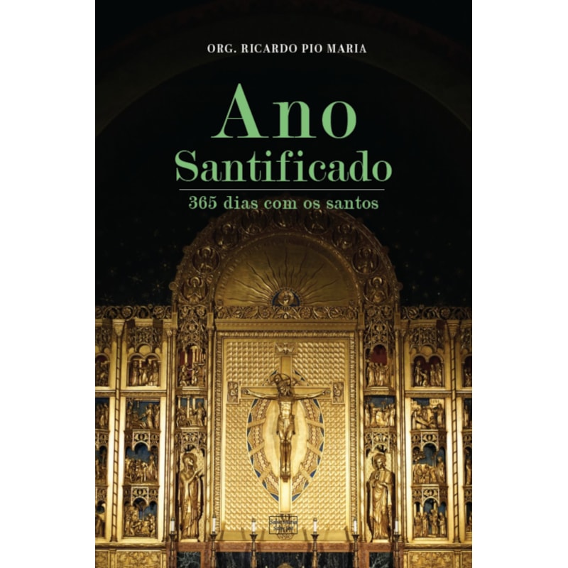 ANO SANTIFICADO: ORAÇÃO PARA CADA DIA DO ANO