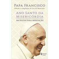 ANO SANTO DA MISERICÓRDIA - 100 TEXTOS PARA MEDITAÇÃO