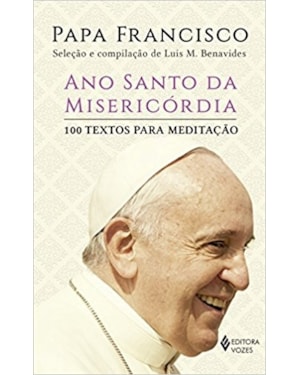 ANO SANTO DA MISERICÓRDIA - 100 TEXTOS PARA MEDITAÇÃO