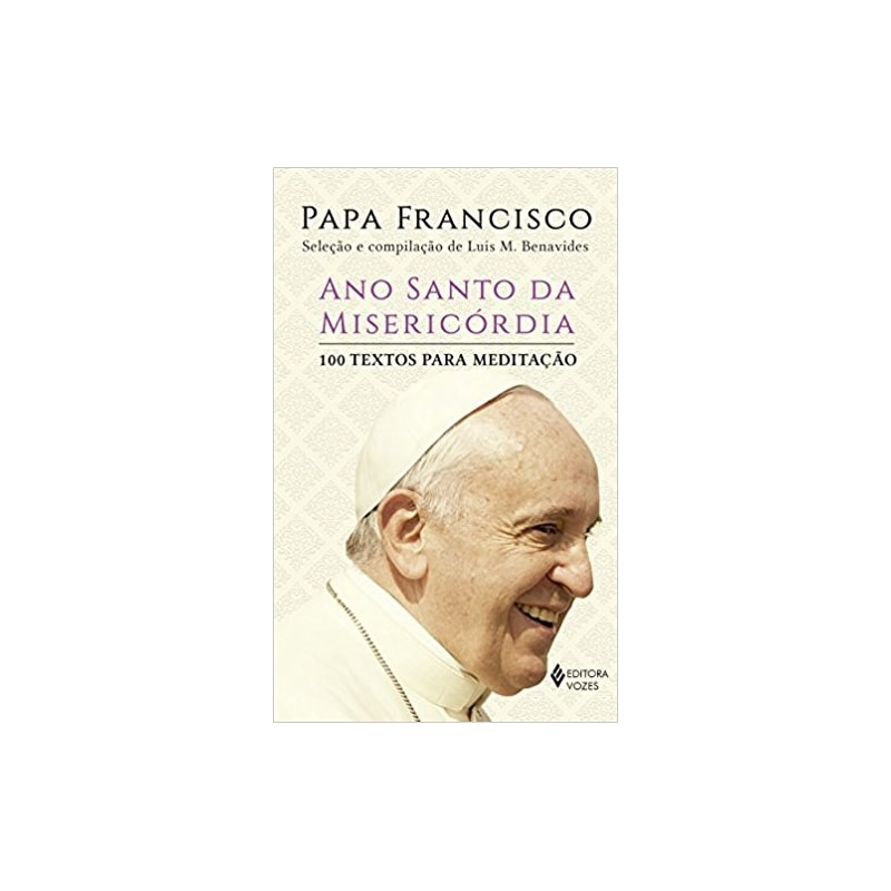 ANO SANTO DA MISERICÓRDIA - 100 TEXTOS PARA MEDITAÇÃO