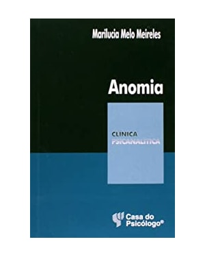 ANOMIA - COL. CLINICA PSICANALITICA - 2ª