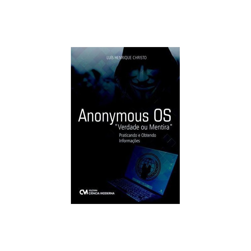 ANONYMOUS OS "VERDADE OU MENTIRA" - PRATICANDO E OBTENDO INFORMAÇÕES