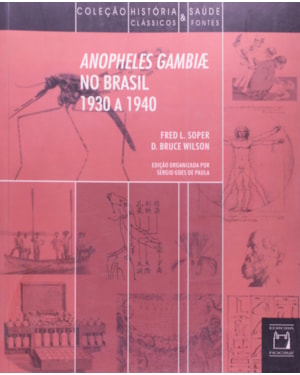 ANOPHELES GAMBIAE NO BRASIL - 1930 A 1940