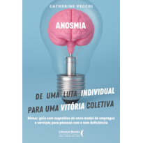 Anosmia: De uma luta individual para uma vitória coletiva